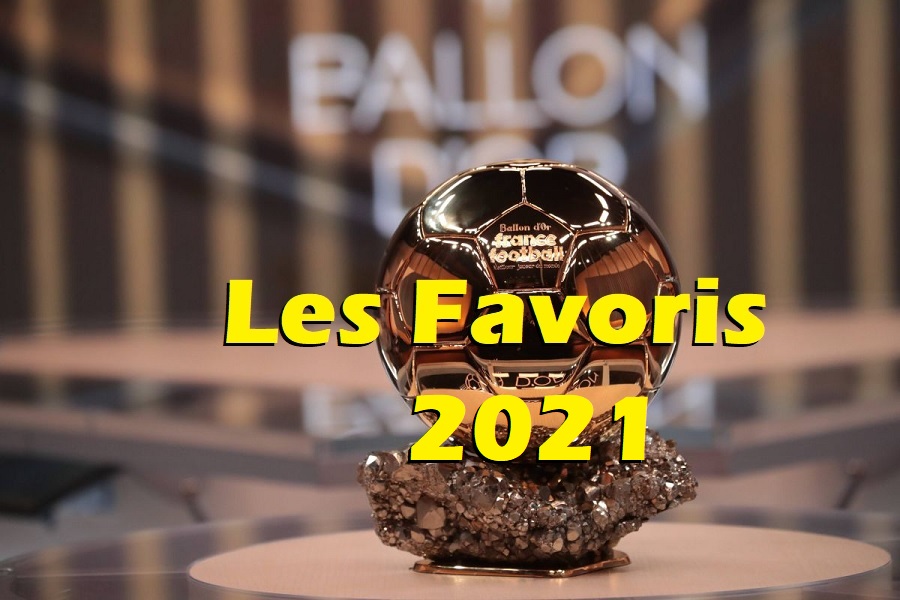 Ballon d or 2021 les favoris