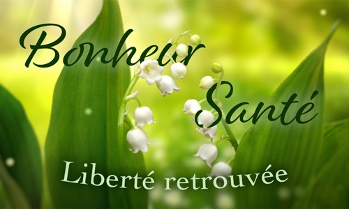 Bonheur Sante et Liberte retrouvee