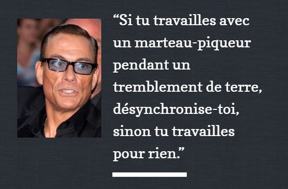 Jean Claude Van Damme et les tremblements de terre